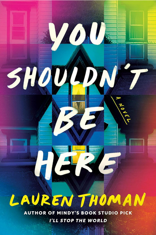 You Shouldn't Be Here by Lauren Thoman