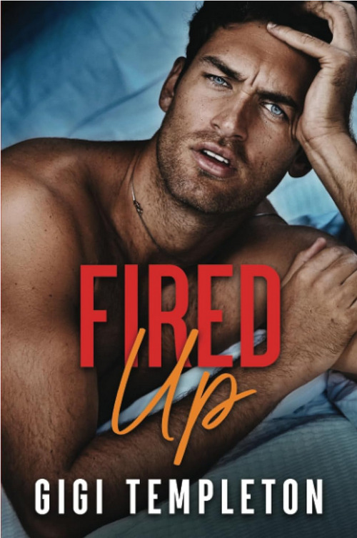 Fired Up by Gigi Templeton