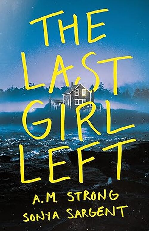 The Last Girl Left by A.M. Strong