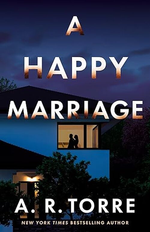 A Happy Marriage by A.R. Torre