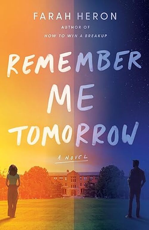 Remember Me Tomorrow by Farah Heron