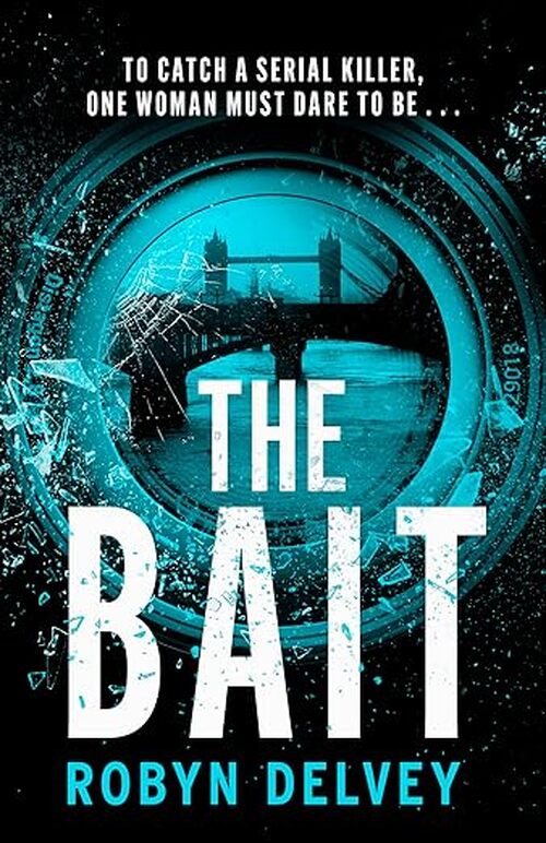 The Bait by Robyn Delvey
