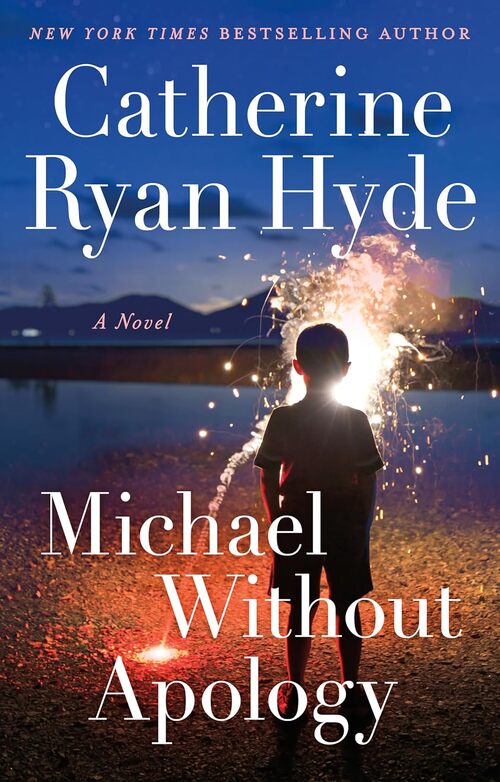Michael Without Apology by Catherine Ryan Hyde