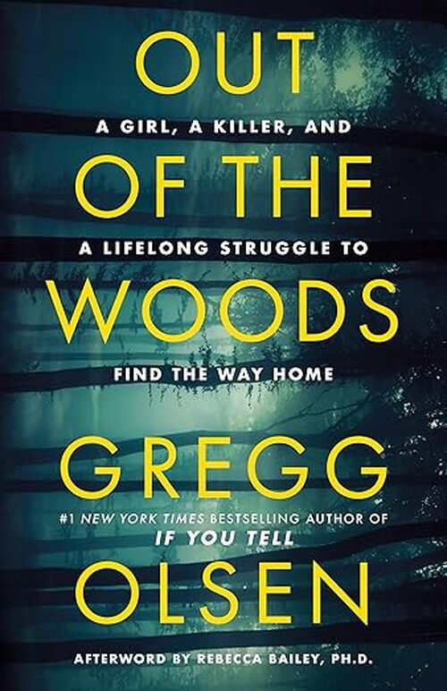 Out of the Woods by Gregg Olsen