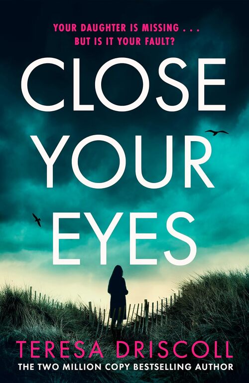 Close Your Eyes by Teresa Driscoll