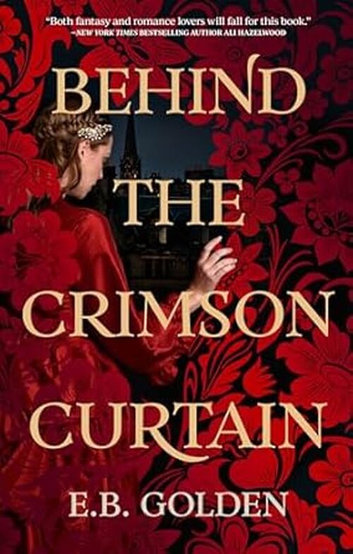 Behind the Crimson Curtain by E.B. Golden