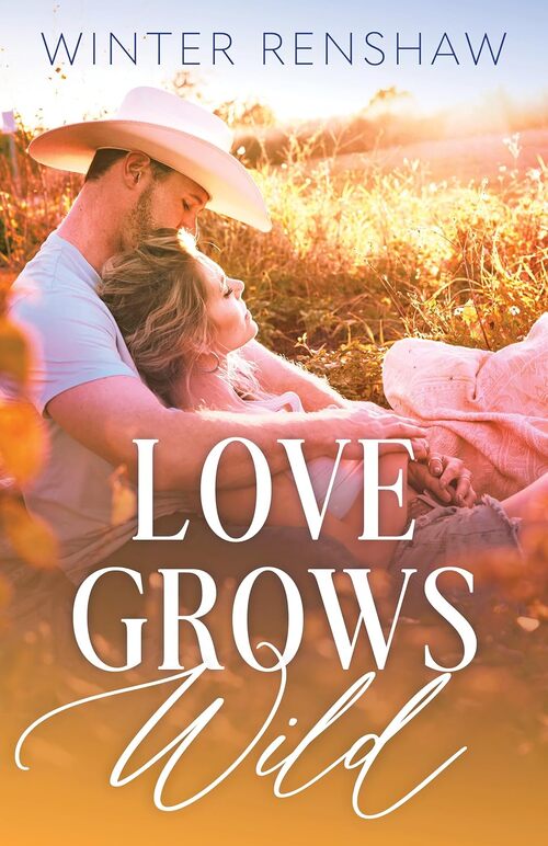 Love Grows Wild by Winter Renshaw
