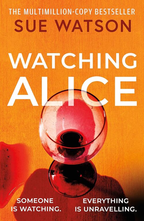 Watching Alice by Sue Watson
