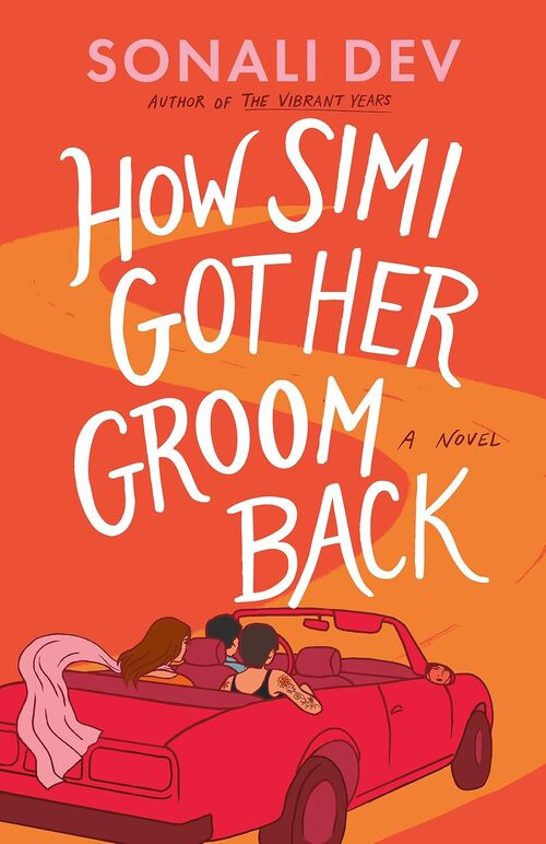 How Simi Got Her Groom Back by Sonali Dev
