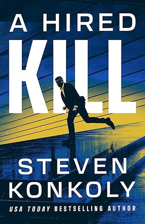 A Hired Kill by Steven Konkoly