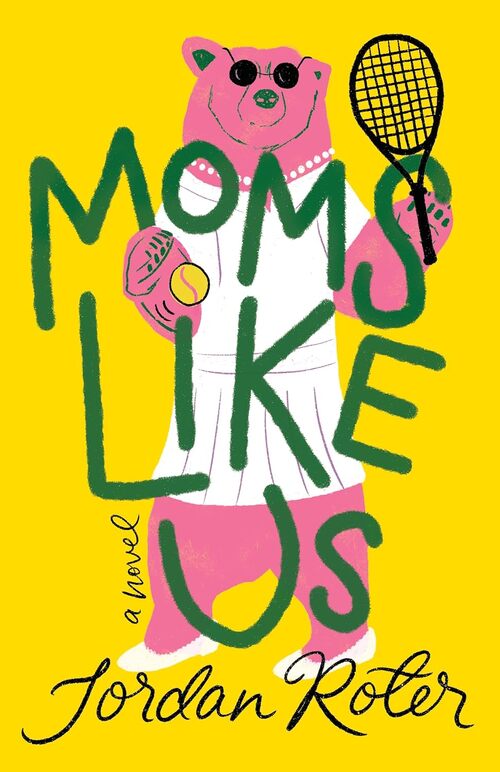 Moms Like Us by Jordan Roter