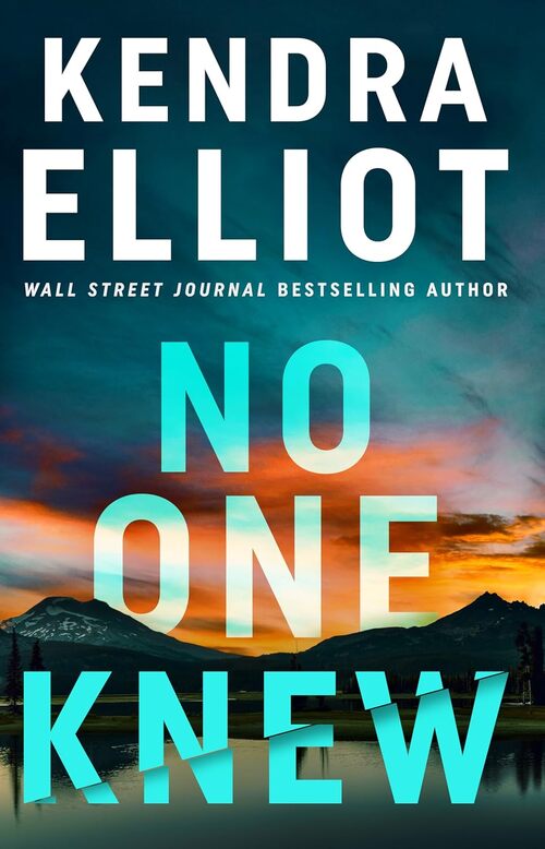 No One Knew by Kendra Elliot
