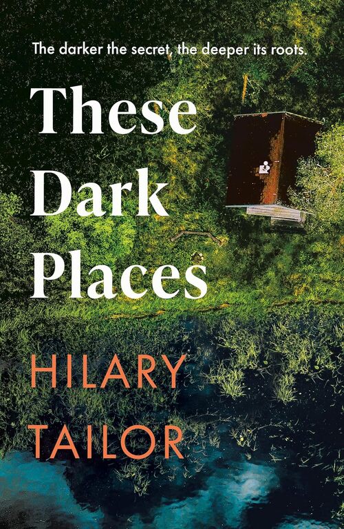These Dark Places by Hilary Tailor