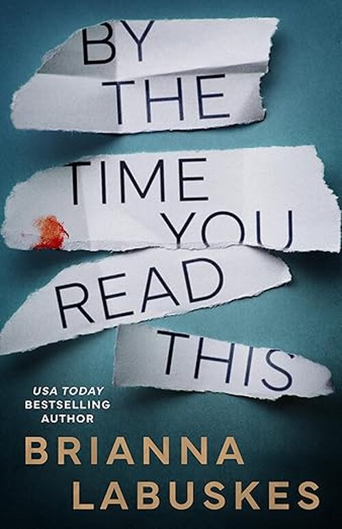 By the Time You Read This