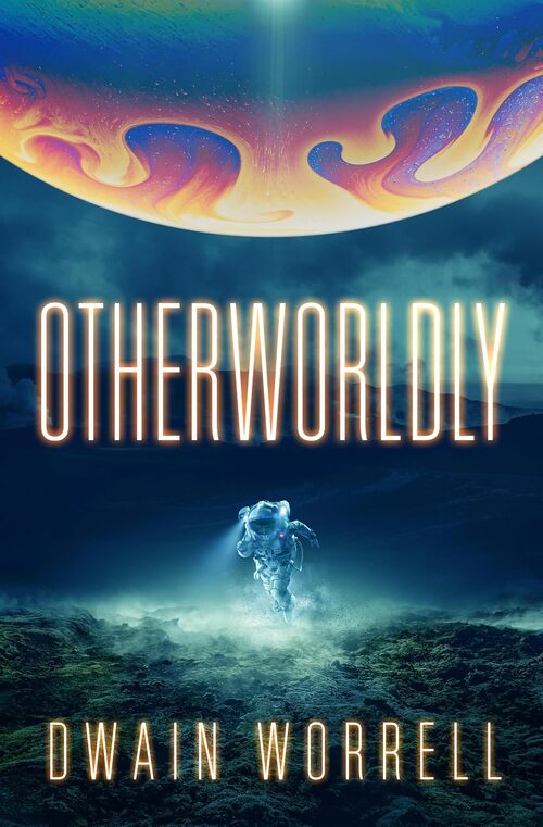 Otherworldly by Dwain Worrell