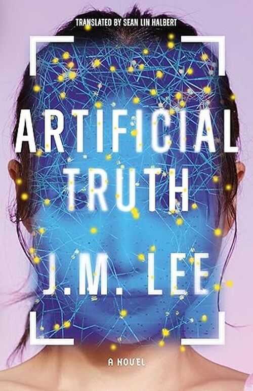 Artificial Truth by J.M. Lee