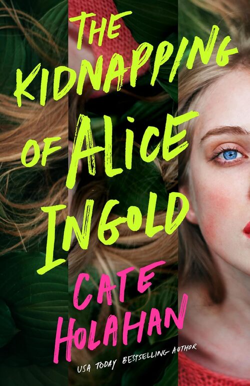 The Kidnapping Of Alice Ingold by Emily Lawrence