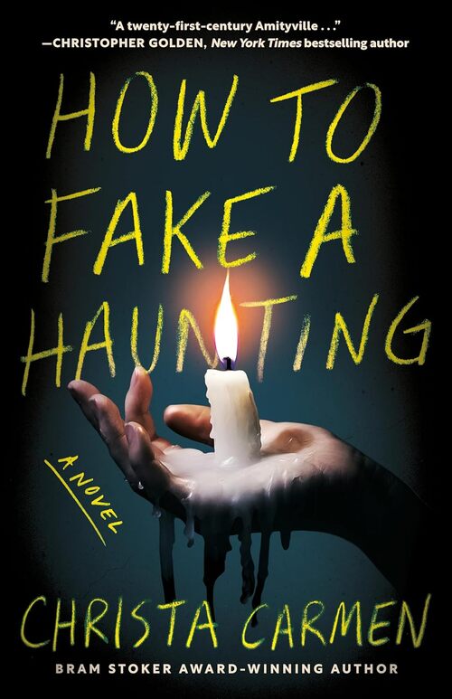 How to Fake a Haunting by Christa Carmen
