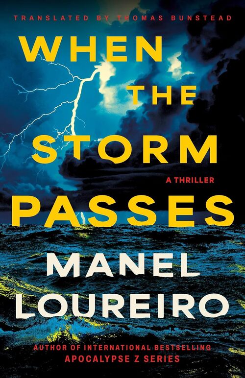 When The Storm Passes by Manel Loureiro
