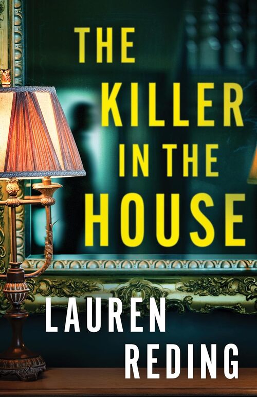 The Killer in the House by Lauren Reding