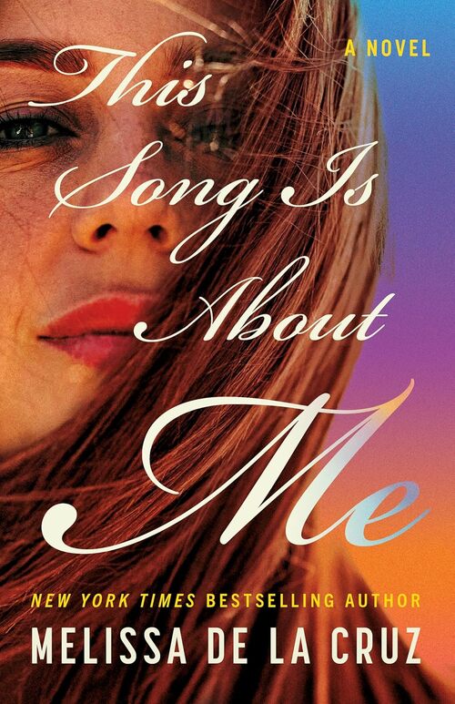 This Song Is About Me by Melissa De La Cruz