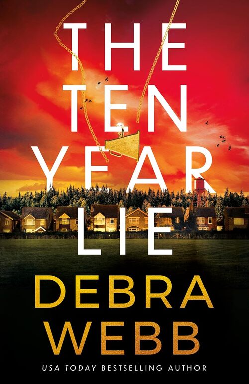 The Ten Year Lie by Debra Webb