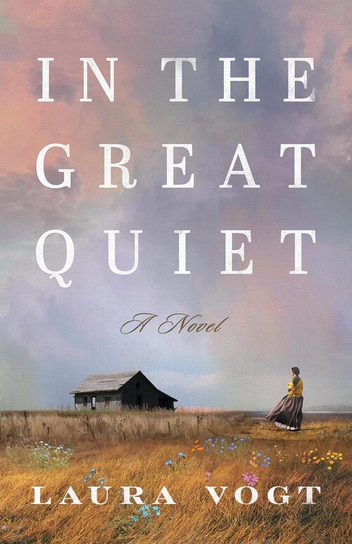 In the Great Quiet by Laura Vogt