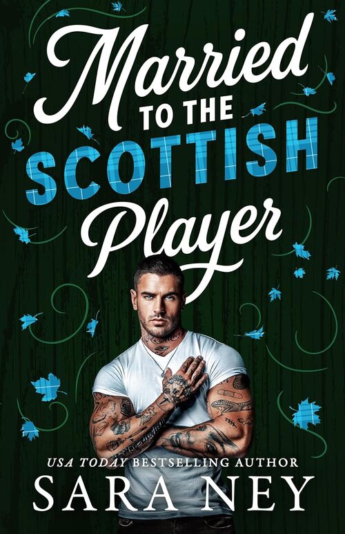 Married to the Scottish Player by Sara Ney