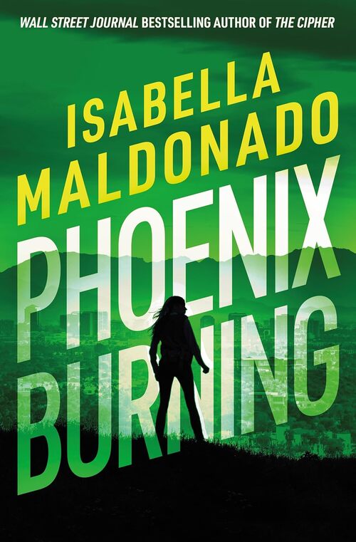 Phoenix Burning by Isabella Maldonado
