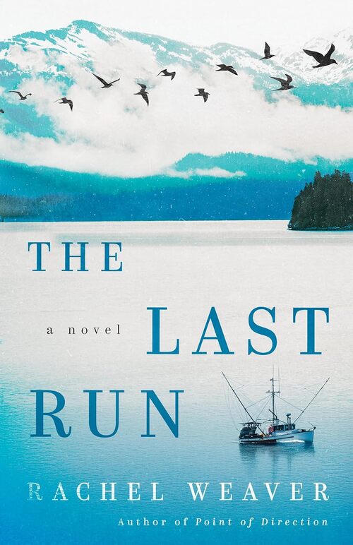 The Last Run by Rachel Weaver