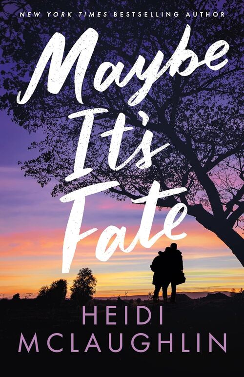 Maybe It's Fate by Heidi McLaughlin