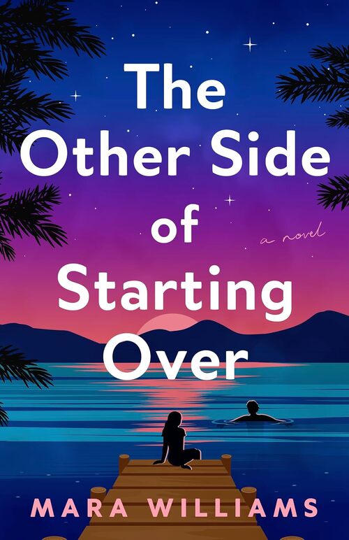 The Other Side Of Starting Over by Mara Williams