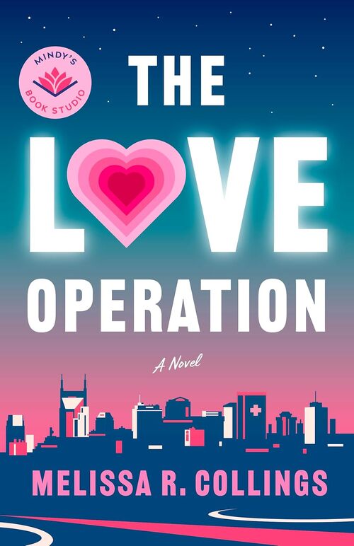 The Love Operation by Melissa R. Collings