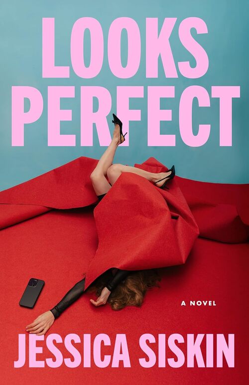 Looks Perfect by Jessica Siskin