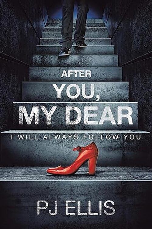 After You, My Dear by Pj Ellis