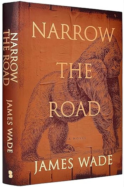 Narrow the Road by James Wade
