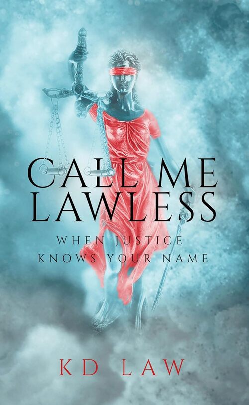 Call Me Lawless by Kd Law