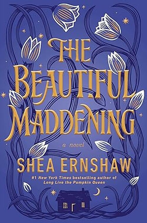 The Beautiful Maddening by Shea Ernshaw