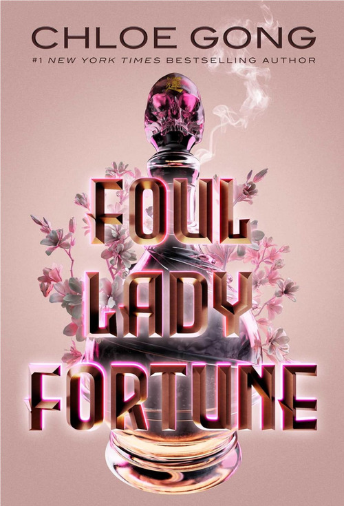 Foul Lady Fortune by Chloe Gong