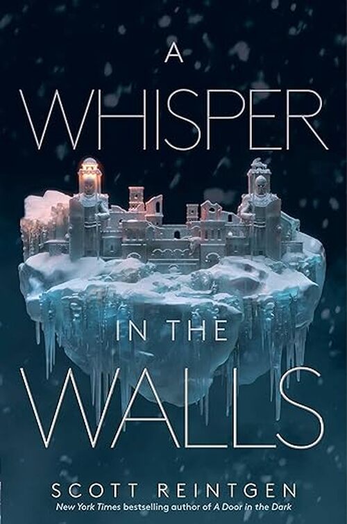A Whisper in the Walls by Scott Reintgen