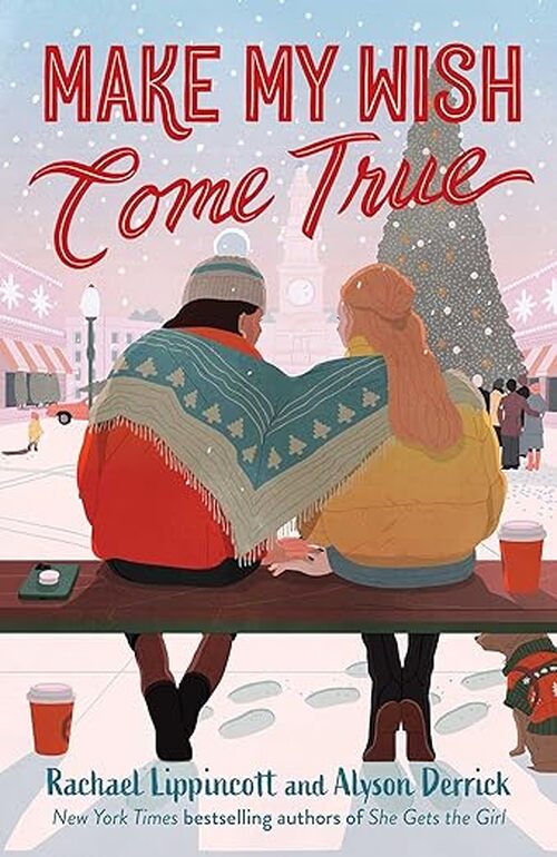 Make My Wish Come True by Rachael Lippincott