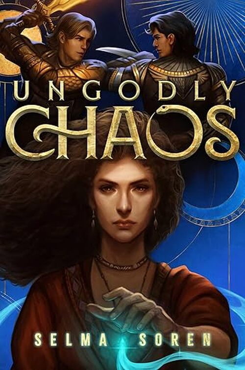 Ungodly Chaos by Selma Soren