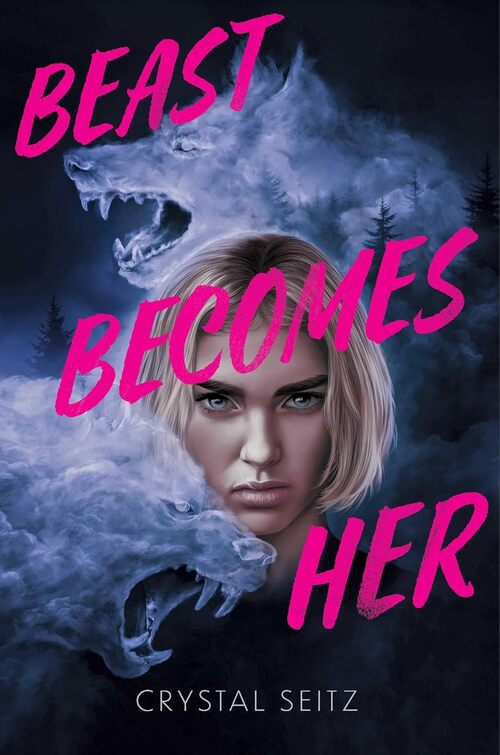 Beast Becomes Her by Crystal Seitz