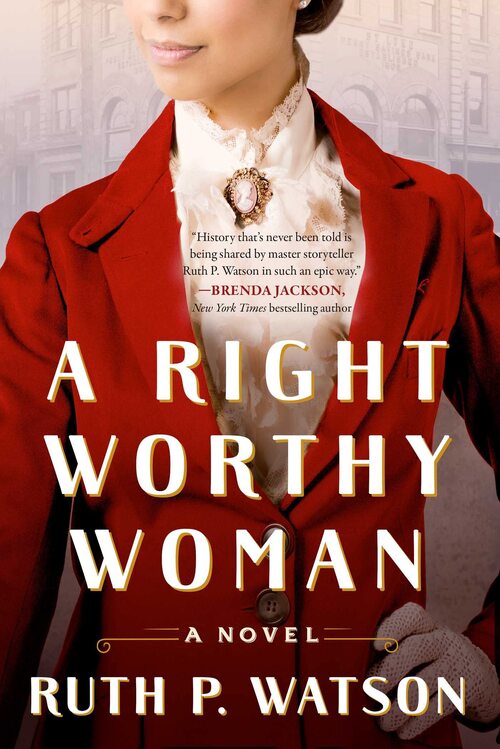 A Right Worthy Woman by Ruth P. Watson