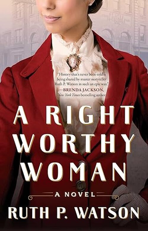 A Right Worthy Woman by Ruth P. Watson