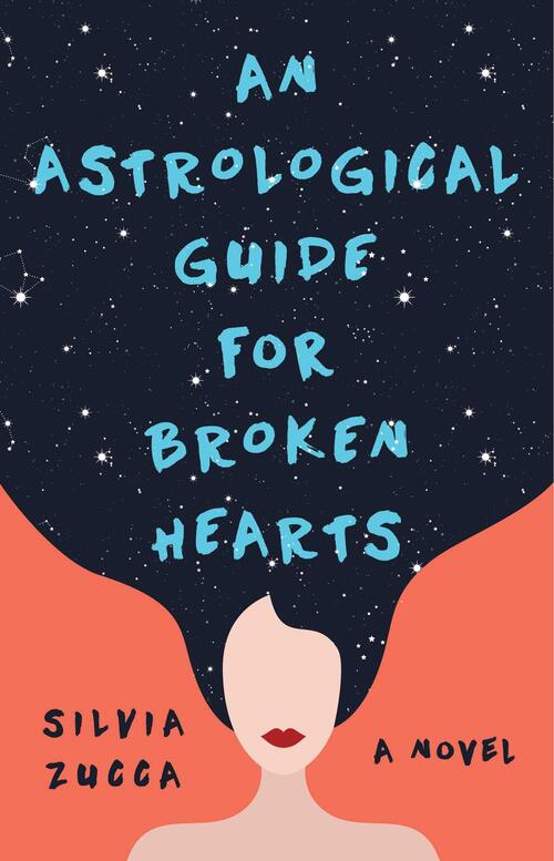 An Astrological Guide for Broken Hearts by Silvia Zucca