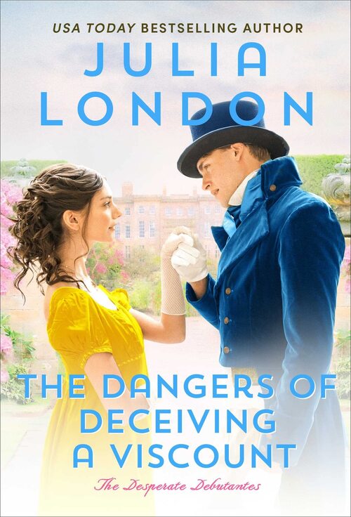 The Dangers of Deceiving a Viscount by Julia London