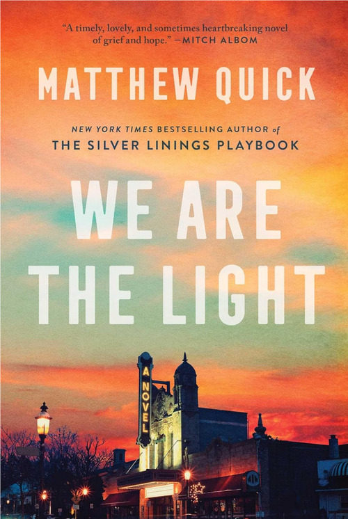 We Are the Light by Matthew Quick