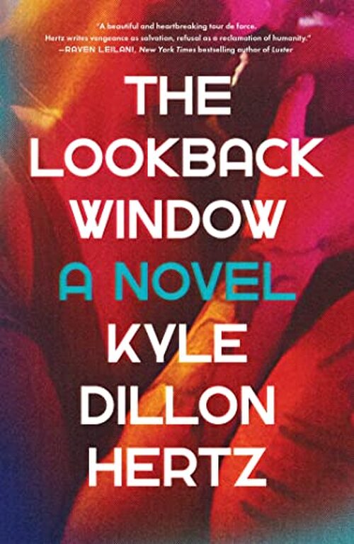 The Lookback Window by Kyle Dillon Hertz