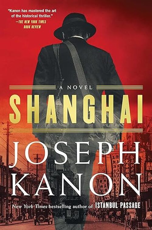 Shanghai by Joseph Kanon